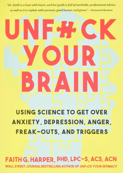 Unfuck Your Brain: Anxiety, Depression, Anger