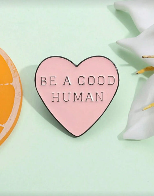 “Be a Good Human” Heart Enamel Badge